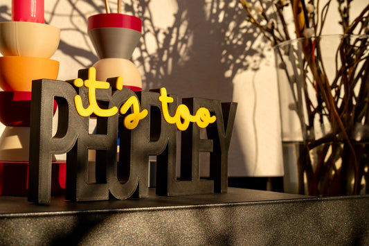 Deko Schriftzug "It's too peopley"