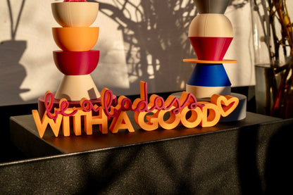 Deko Schriftzug "be a badass with a good heart"