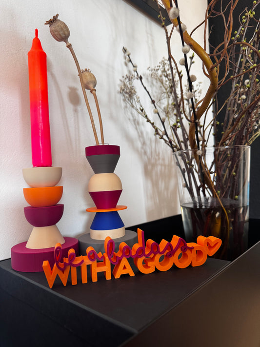 Deko Schriftzug "be a badass with a good heart"