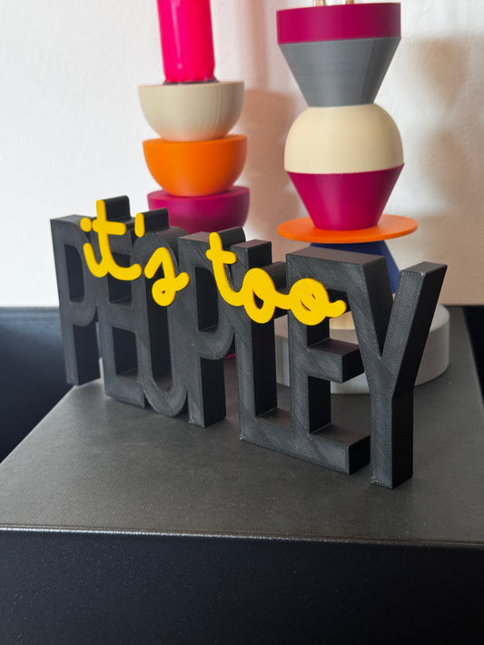 Deko Schriftzug "It's too peopley"