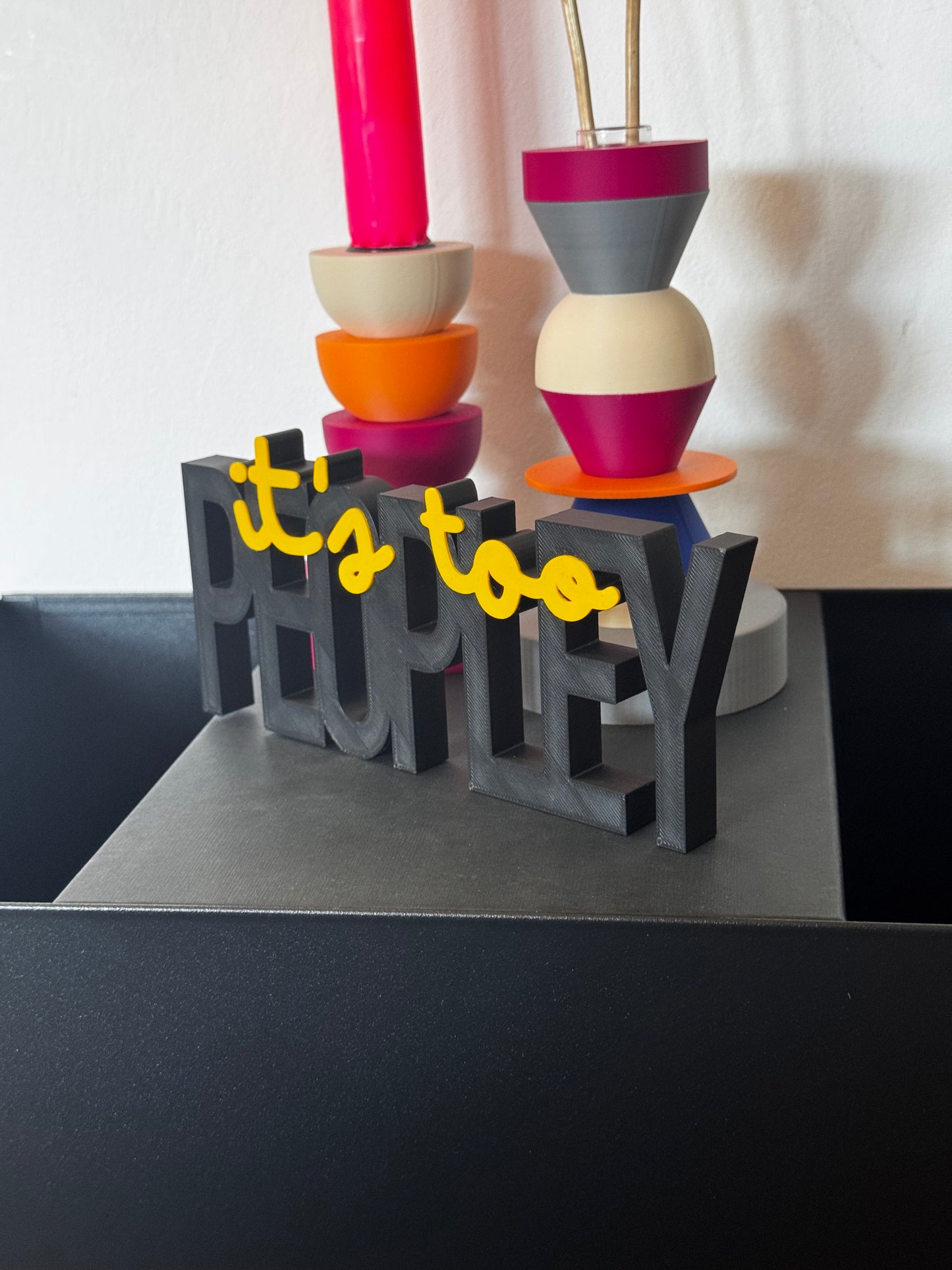 Deko Schriftzug "It's too peopley"